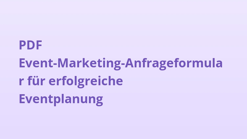 PDF Event-Marketing-Anfrageformular für erfolgreiche Eventplanung