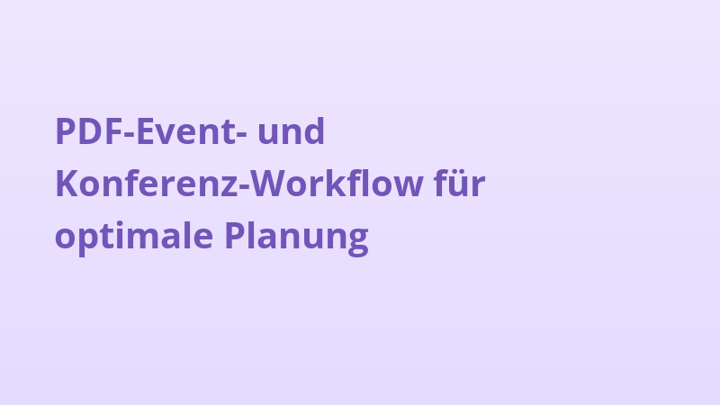 PDF-Event- und Konferenz-Workflow für optimale Planung