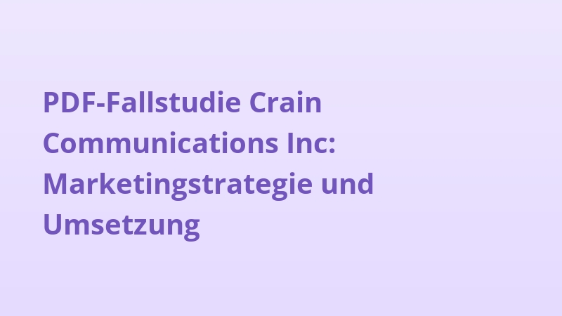 PDF-Fallstudie Crain Communications Inc: Marketingstrategie und Umsetzung