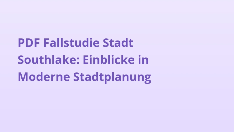 PDF Fallstudie Stadt Southlake: Einblicke in Moderne Stadtplanung