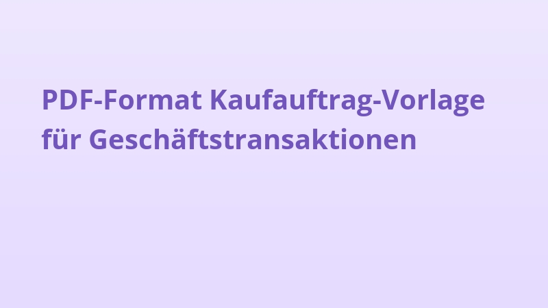 PDF-Format Kaufauftrag-Vorlage für Geschäftstransaktionen