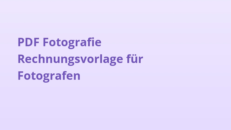 PDF Fotografie Rechnungsvorlage für Fotografen