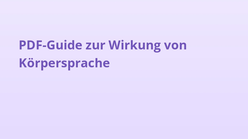 PDF-Guide zur Wirkung von Körpersprache