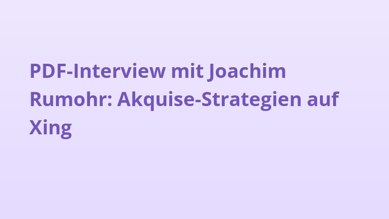 PDF-Interview mit Joachim Rumohr: Akquise-Strategien auf Xing