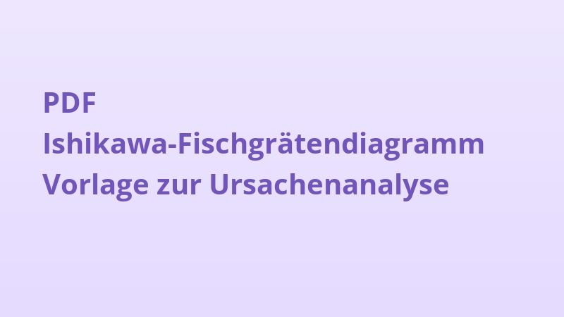 PDF Ishikawa-Fischgrätendiagramm Vorlage zur Ursachenanalyse