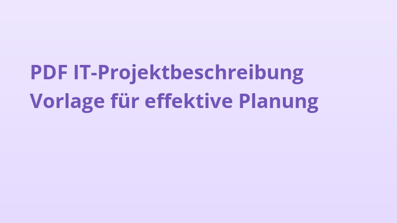 PDF IT-Projektbeschreibung Vorlage für effektive Planung