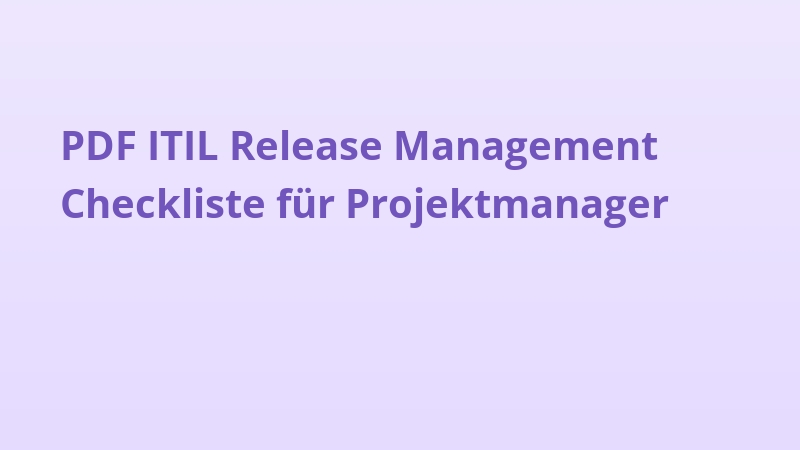 PDF ITIL Release Management Checkliste für Projektmanager