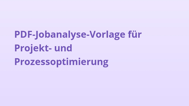 PDF-Jobanalyse-Vorlage für Projekt- und Prozessoptimierung