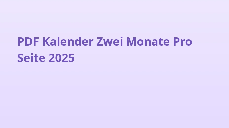 PDF Kalender Zwei Monate Pro Seite 2025
