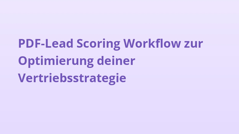 PDF-Lead Scoring Workflow zur Optimierung deiner Vertriebsstrategie
