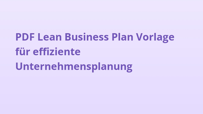 PDF Lean Business Plan Vorlage für effiziente Unternehmensplanung