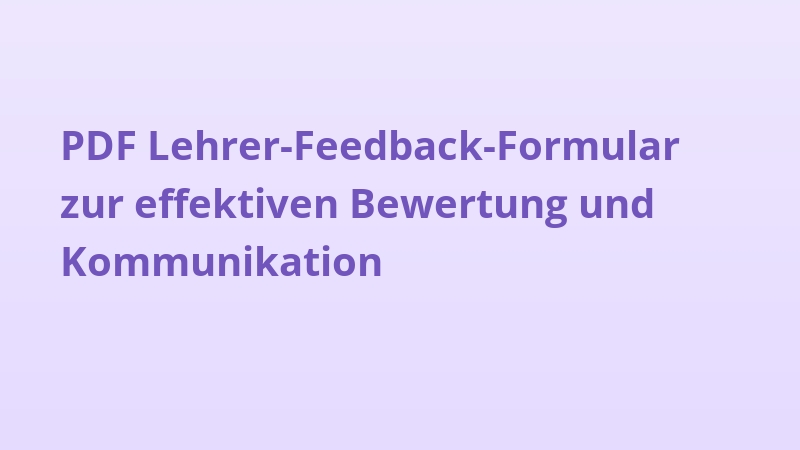 PDF Lehrer-Feedback-Formular zur effektiven Bewertung und Kommunikation