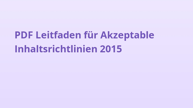 PDF Leitfaden für Akzeptable Inhaltsrichtlinien 2015
