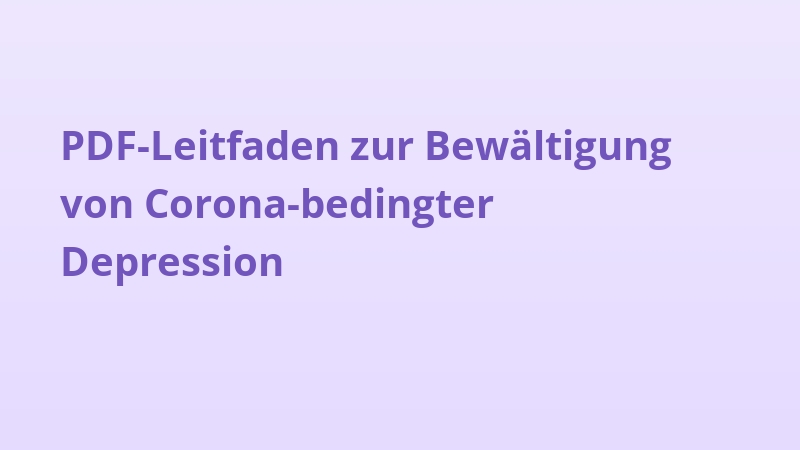 PDF-Leitfaden zur Bewältigung von Corona-bedingter Depression