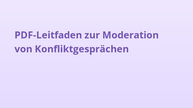PDF-Leitfaden zur Moderation von Konfliktgesprächen