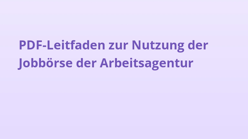 PDF-Leitfaden zur Nutzung der Jobbörse der Arbeitsagentur