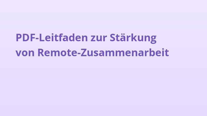 PDF-Leitfaden zur Stärkung von Remote-Zusammenarbeit