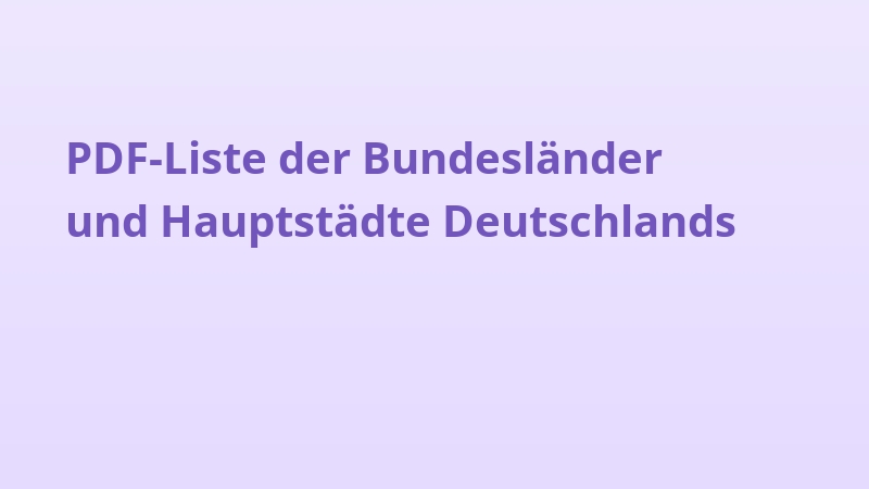 PDF-Liste der Bundesländer und Hauptstädte Deutschlands