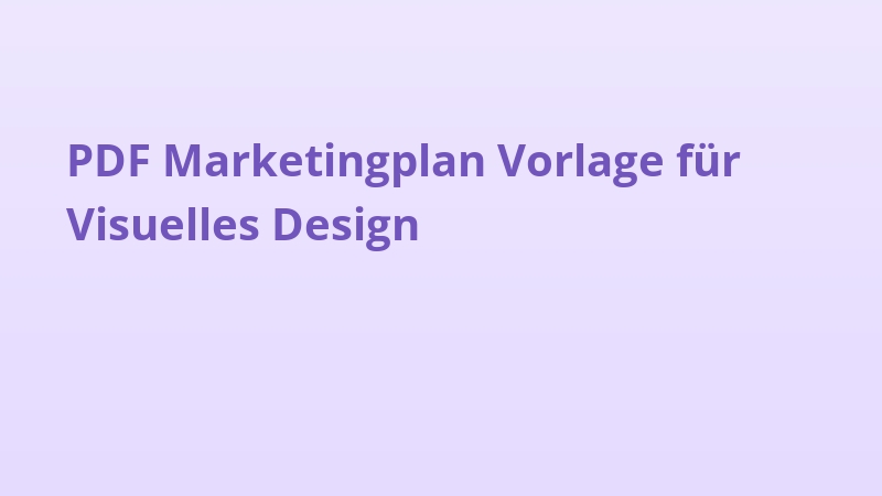 PDF Marketingplan Vorlage für Visuelles Design