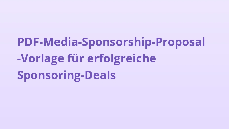 PDF-Media-Sponsorship-Proposal-Vorlage für erfolgreiche Sponsoring-Deals