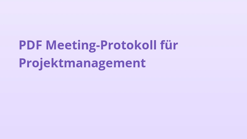 PDF Meeting-Protokoll für Projektmanagement