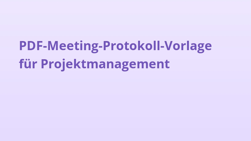 PDF-Meeting-Protokoll-Vorlage für Projektmanagement