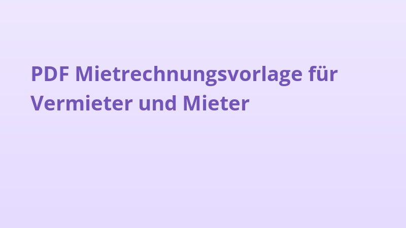 PDF Mietrechnungsvorlage für Vermieter und Mieter