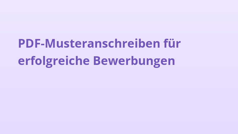PDF-Musteranschreiben für erfolgreiche Bewerbungen