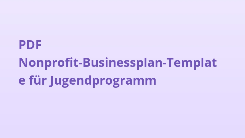 PDF Nonprofit-Businessplan-Template für Jugendprogramm