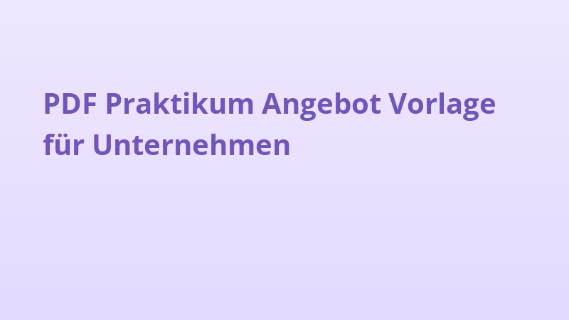 PDF Praktikum Angebot Vorlage für Unternehmen