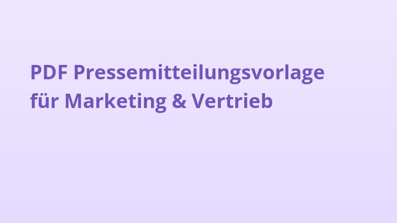 PDF Pressemitteilungsvorlage für Marketing & Vertrieb