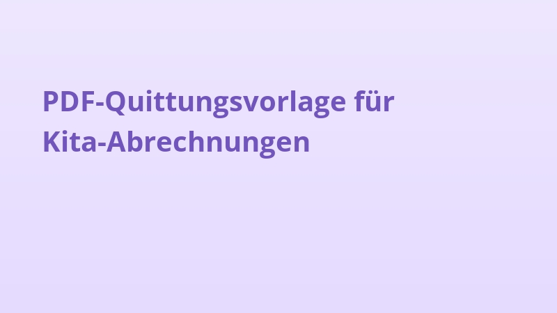 PDF-Quittungsvorlage für Kita-Abrechnungen