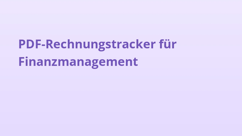PDF-Rechnungstracker für Finanzmanagement
