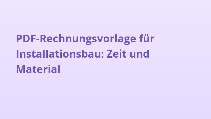 PDF-Rechnungsvorlage für Installationsbau: Zeit und Material