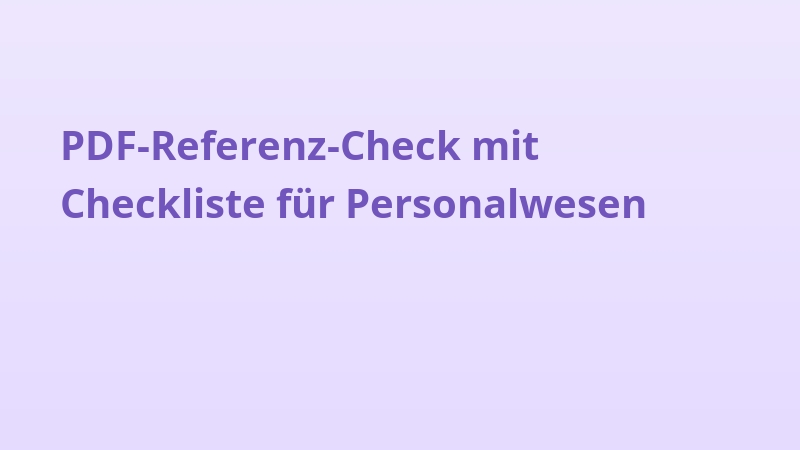 PDF-Referenz-Check mit Checkliste für Personalwesen