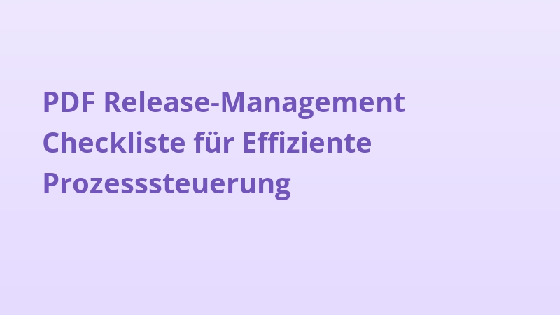 PDF Release-Management Checkliste für Effiziente Prozesssteuerung