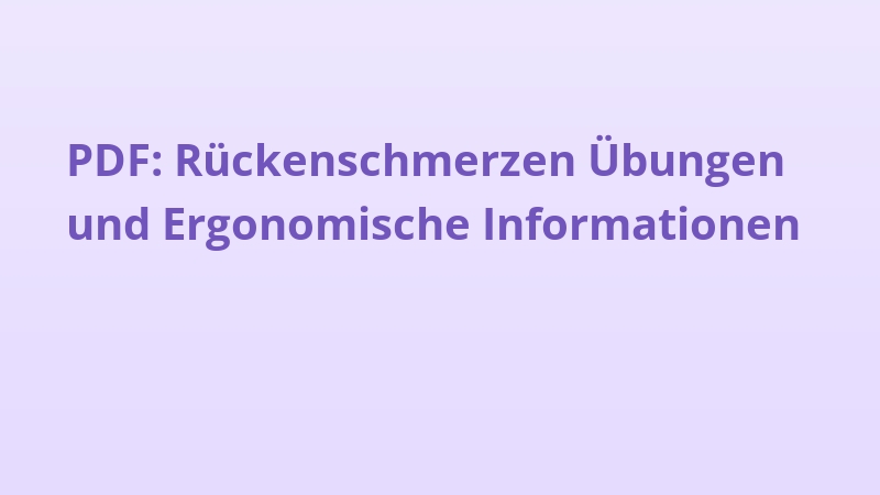 PDF: Rückenschmerzen Übungen und Ergonomische Informationen