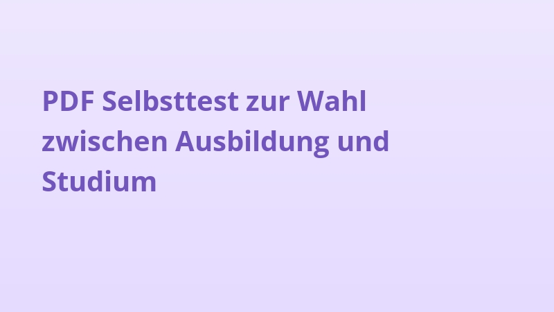 PDF Selbsttest zur Wahl zwischen Ausbildung und Studium