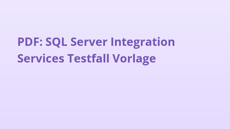 PDF: SQL Server Integration Services Testfall Vorlage