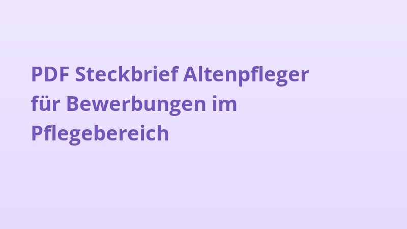 PDF Steckbrief Altenpfleger für Bewerbungen im Pflegebereich