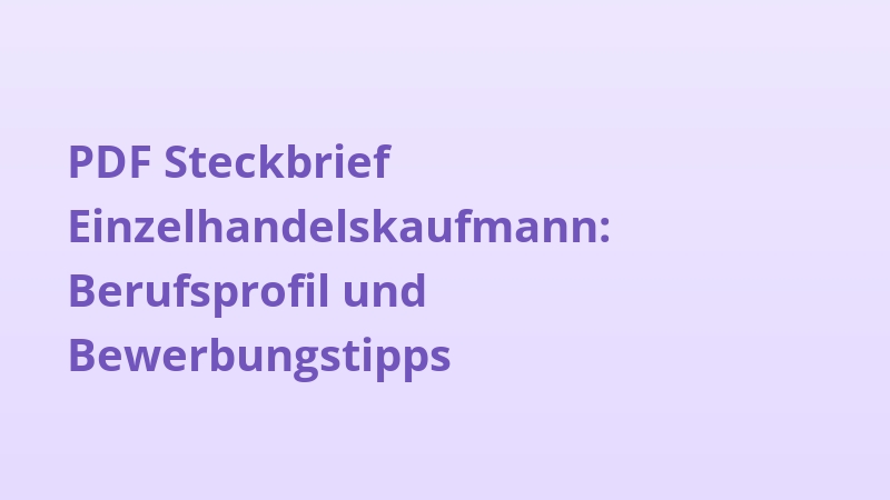 PDF Steckbrief Einzelhandelskaufmann: Berufsprofil und Bewerbungstipps