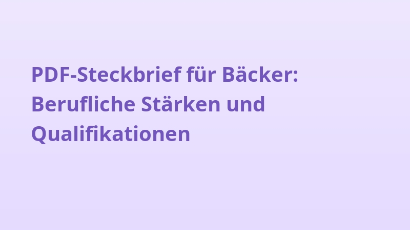 PDF-Steckbrief für Bäcker: Berufliche Stärken und Qualifikationen