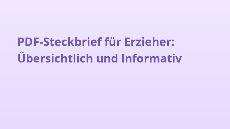 PDF-Steckbrief für Erzieher: Übersichtlich und Informativ