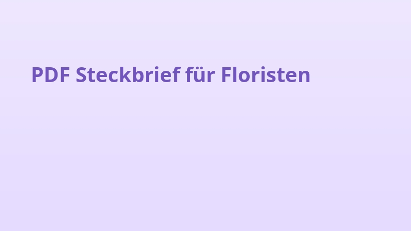 PDF Steckbrief für Floristen