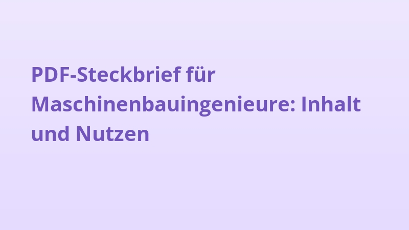 PDF-Steckbrief für Maschinenbauingenieure: Inhalt und Nutzen