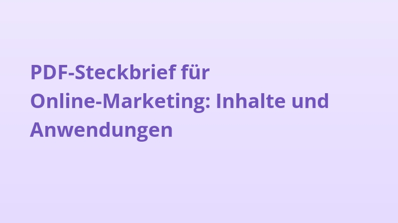 PDF-Steckbrief für Online-Marketing: Inhalte und Anwendungen