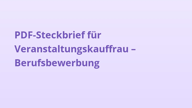 PDF-Steckbrief für Veranstaltungskauffrau – Berufsbewerbung