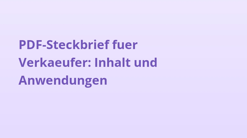 PDF-Steckbrief fuer Verkaeufer: Inhalt und Anwendungen