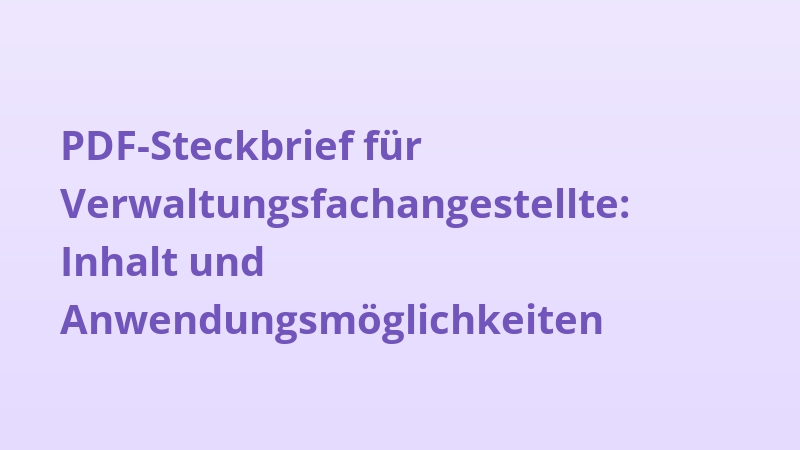 PDF-Steckbrief für Verwaltungsfachangestellte: Inhalt und Anwendungsmöglichkeiten