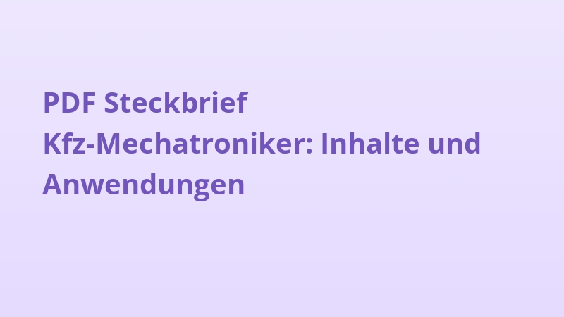 PDF Steckbrief Kfz-Mechatroniker: Inhalte und Anwendungen